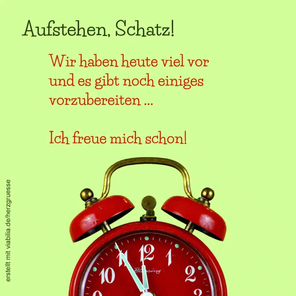 Guten-Morgen-Gruß: Aufstehen, Schatz