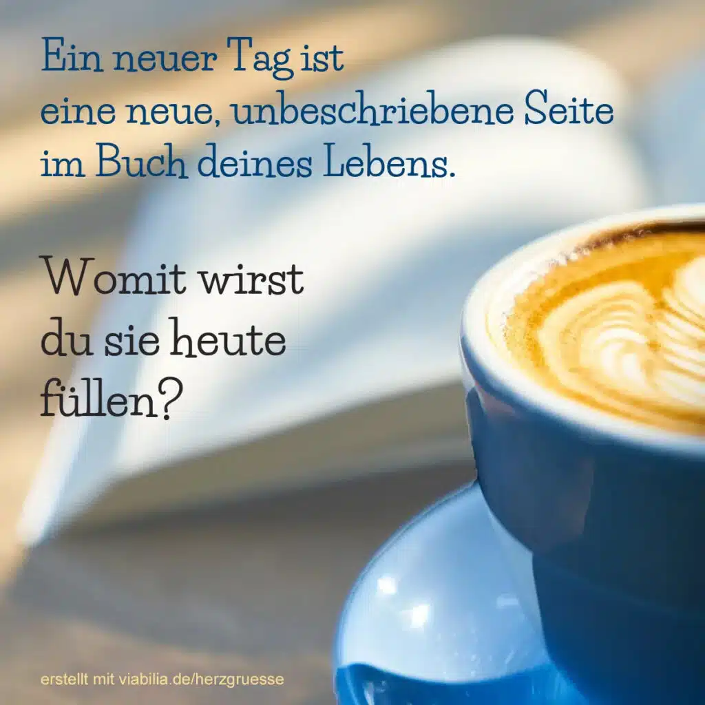 Ein neuer Tag im Buch des Lebens