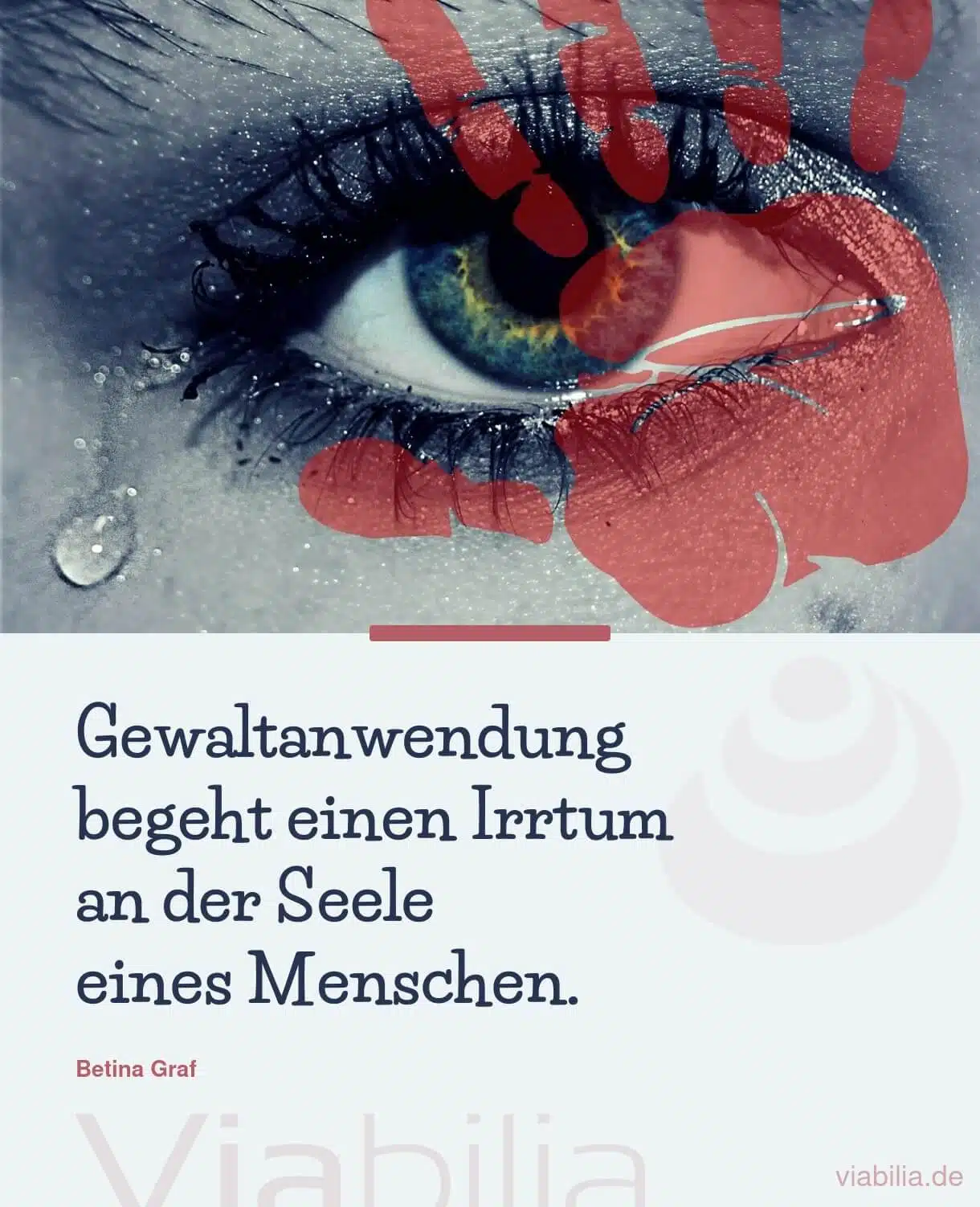 Spruch über Gewalt und die Seele von Betina Graf