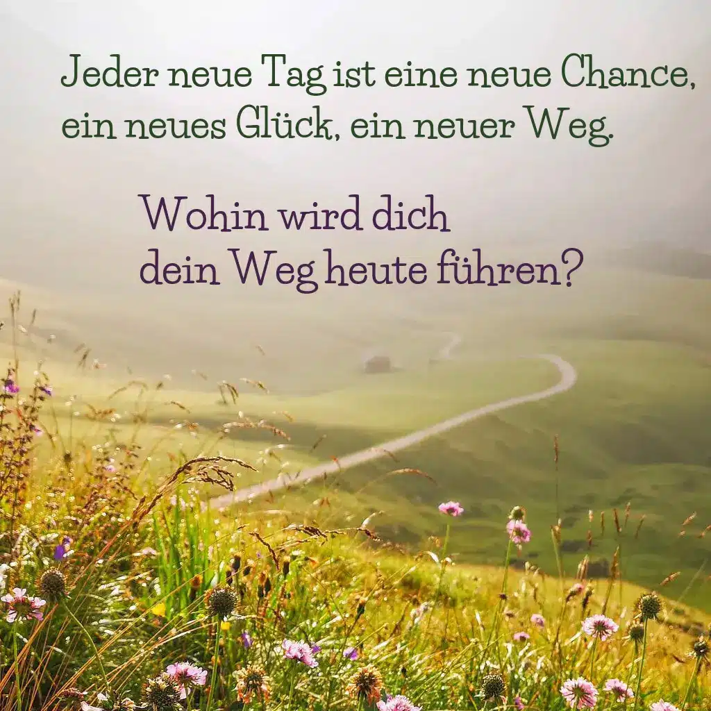 Spruch mit Bild: neuer Tag, neue Chance